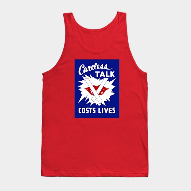 Careless Talk Costs Lives Tank Top by warishellstore